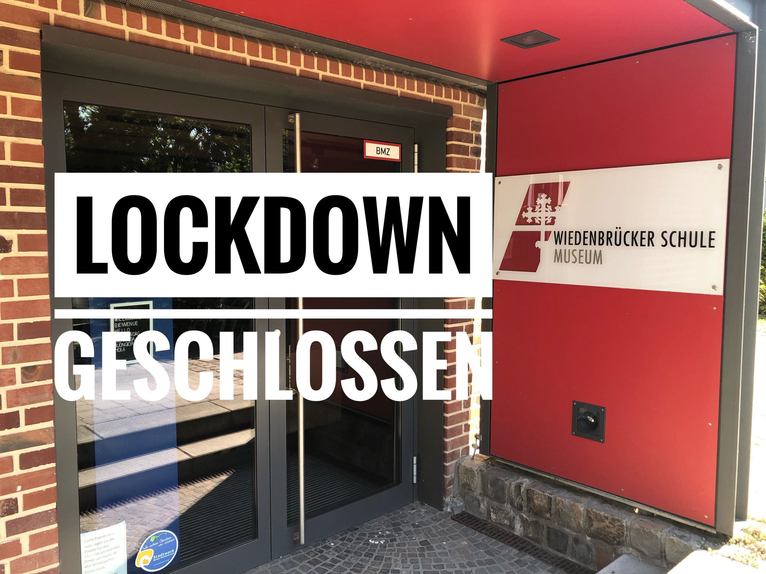 Lockdown - wieder geschlossen - Wiedenbrücker Schule Museum